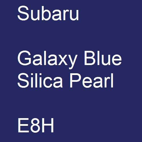 Subaru, Galaxy Blue Silica Pearl, E8H.